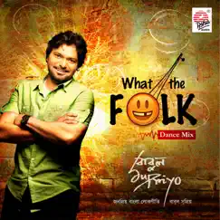What the Folk by Babul Supriyo album reviews, ratings, credits