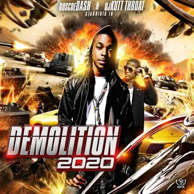 Demolition 2020 - Roscoe Dash