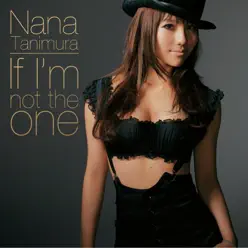 If I'm not the one / SEXY SENORITA - EP - Nana Tanimura