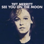 Tift Merritt - The Things That Everybody Does