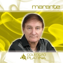 Marante - De Que Vale Ter Tudo Na Vida