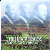 Legends of the Cuban Music, Vol. 5 - Trío Matamoros