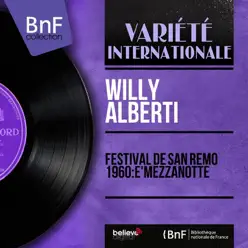 Festival de San remo 1960: E'mezzanotte (feat. Jack Bulterman e la sua orchestra) [Mono Version] - EP - Willy Alberti