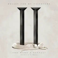 You Want a Battle? (Here's a War) - Single - Bullet For My Valentine