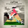 Stream & download I Can't Stop (feat. Veselina Popova) - EP