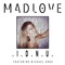 I.D.N.U. (I Don't Need U) [feat. Michael Gras] - MadLove lyrics