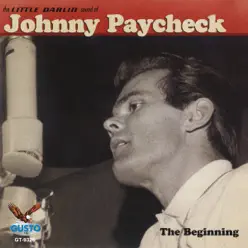 The Beginning (Original Little Darlin' Recordings) - Johnny Paycheck
