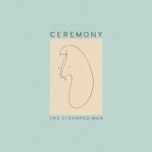 Ceremony - The Separation
