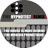 The House Is Mine (Remix) / The Modern Prometheus - Single, 1991