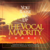 You Raise Me Up - The Vocal Majority Chorus