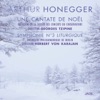 Honegger: Une cantate de Noël & Symphonie No. 3 "Liturgique"