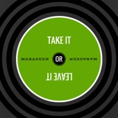 Maradeen - Take It or Leave It