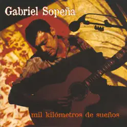 Mil Kilómetros de Sueños - Gabriel Sopeña