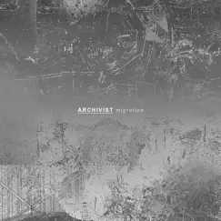 Migration by Archivist album reviews, ratings, credits