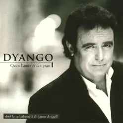 Quan L'amor és Tan Gran - Dyango