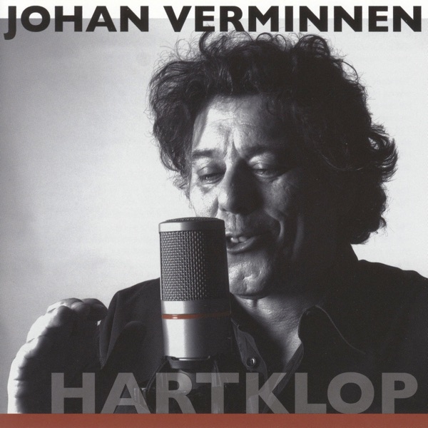 Johan Verminnen - Laat Me Nu Toch Niet Alleen