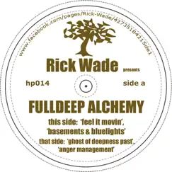 Fulldeep Alchemy - EP by Rick Wade album reviews, ratings, credits