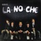 El Vicio de la Calle - La-No-Che lyrics