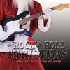 A Rock N Roll Christmas: Greatest Hits of the Holidays artwork