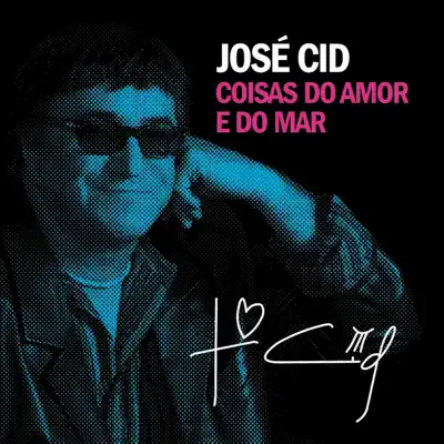 Coisas do Amor e do Mar - José Cid Coisas do Amor e do Mar - José Cid
