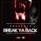 Break Ya Back (feat. Acktup & Goldie Gold) - Str8-Lace lyrics