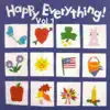 Happy Everything, Vol 1 album lyrics, reviews, download