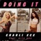 Doing It (feat. Rita Ora) [Westfunk Remix] - Charli XCX lyrics