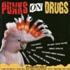 Punks On Drugs, 2007