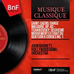 Saint-Saëns: Danse macabre, Op. 40 - Tchaikovsky: Deuxième mouvement extrait du Quatuor à cordes No. 1 (Mono Version) - Single - Hollywood Bowl Orchestra Saint-Saëns: Danse macabre, Op. 40 - Tchaikovsky: Deuxième mouvement extrait du Quatuor à cordes No. 1 (Mono Version) - Single - Hollywood Bowl Orchestra