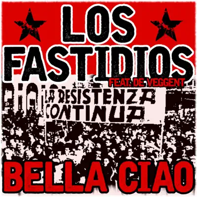 Bella Ciao (feat. De Veggent "Redska") - Single - Los Fastidios