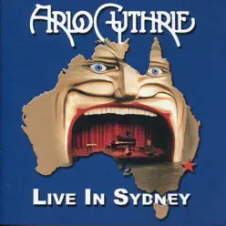 Live in Sydney - Arlo Guthrie