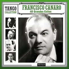 40 Grandes Éxitos by Francisco Canaro album reviews, ratings, credits
