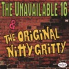 The Unavailable 16 & the Original Nitty Gritty