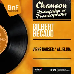 Viens danser / Alléluia (feat. Raymond Bernard et son orchestre) [Mono Version] - Single - Gilbert Becaud