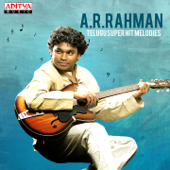 A. R. Rahman: Telugu Super Hit Melodies - A. R. Rahman