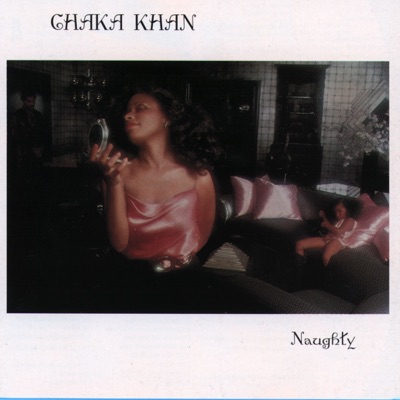 Naughty - Chaka Khan