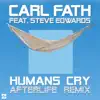 Humans Cry (Afterlife Remix) [feat. Steve Edwards] - Single album lyrics, reviews, download