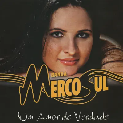 Um Amor de Verdade - Banda Mercosul