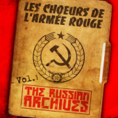 The Russian Archives, Vol. 1 - Chœurs de l'Armée rouge