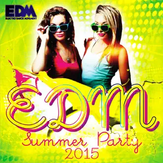 EDM Summer Party 2015 by Various Artists album reviews, ratings, credits