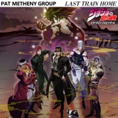 Pat Metheny Group - Last Train Home