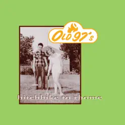 Hitchhike To Rhome - Old 97S