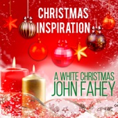 John Fahey - Christmas Fantasy Part 2