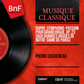 Dupré: Symphonie-Passion pour grand orgue, Op. 23 (Aux grandes orgues de Notre-Dame de Paris) [Mono Version] - Pierre Cochereau