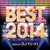 BEST HITS 2014 Megamix (mixed by DJ YU-KI) artwork