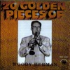 20 Golden Pieces of Woody Herman