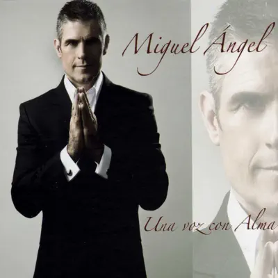 Una Vez Con Alma - Miguel Angel Una Vez Con Alma - Miguel Angel