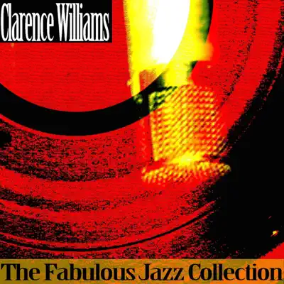 The Fabulous Jazz Collection - Clarence Williams The Fabulous Jazz Collection - Clarence Williams