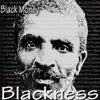 Blackness album lyrics, reviews, download