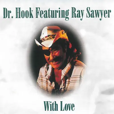 With Love - Dr. Hook